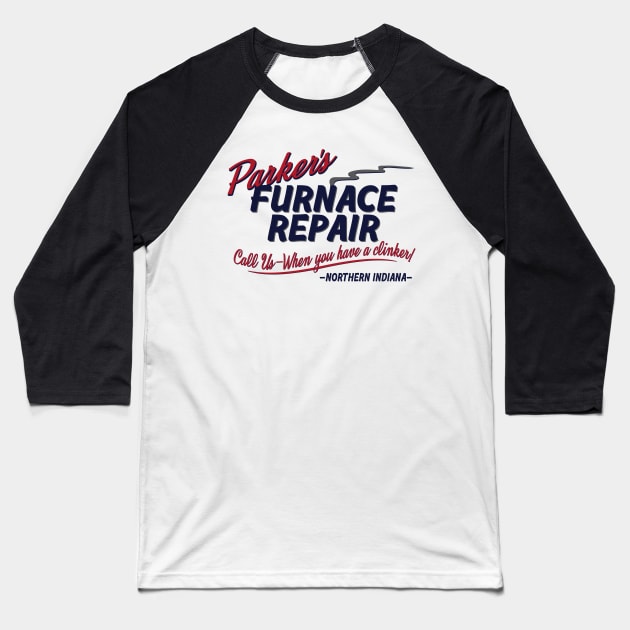 Parker's Furnace Repair Baseball T-Shirt by BrainSmash